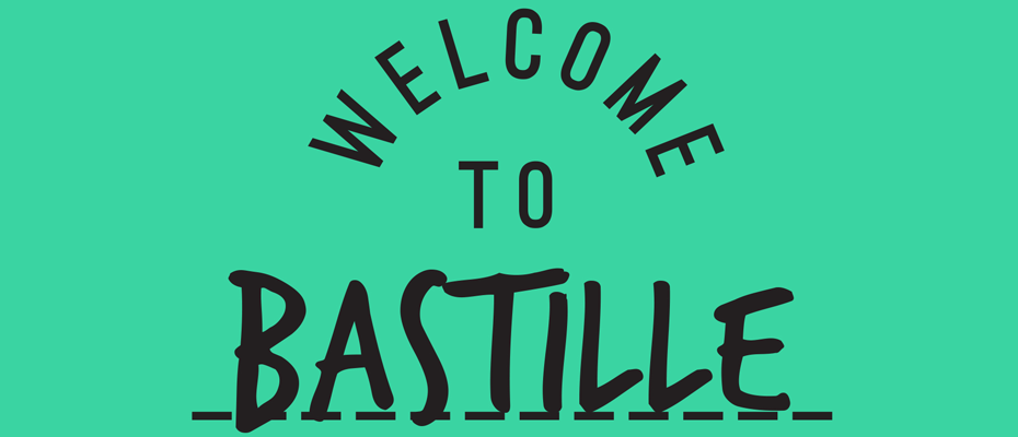 Welcome to Bastille